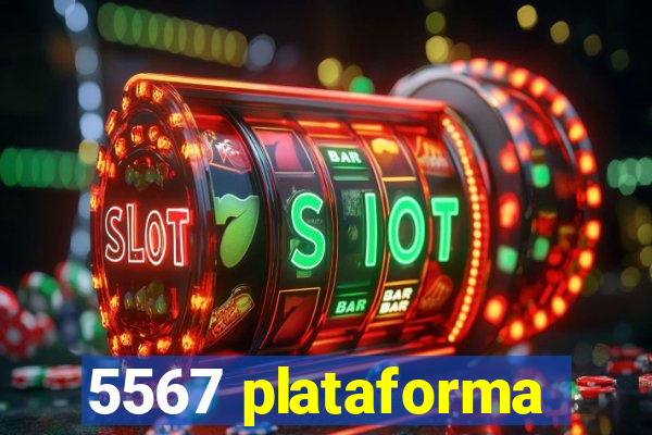 5567 plataforma